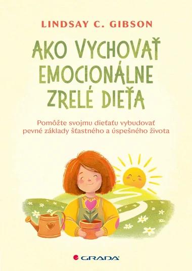 Ako vychovať emocionálne zrelé dieťa