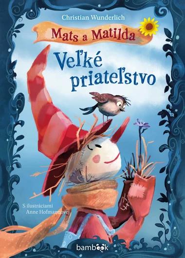 Mats a Matilda: Veľké priateľstvo