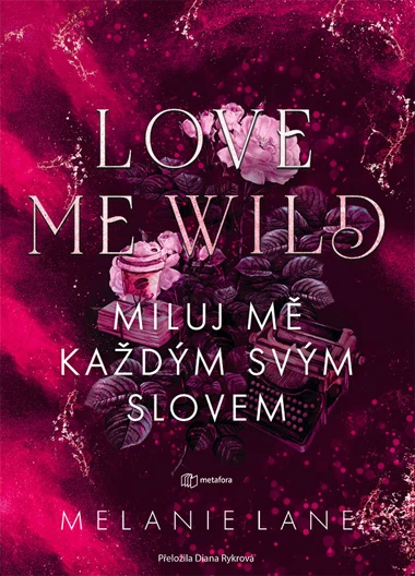 Love Me Wild: Miluj mě každým svým slovem